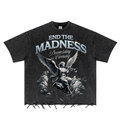 “End The Madness” T-Shirt